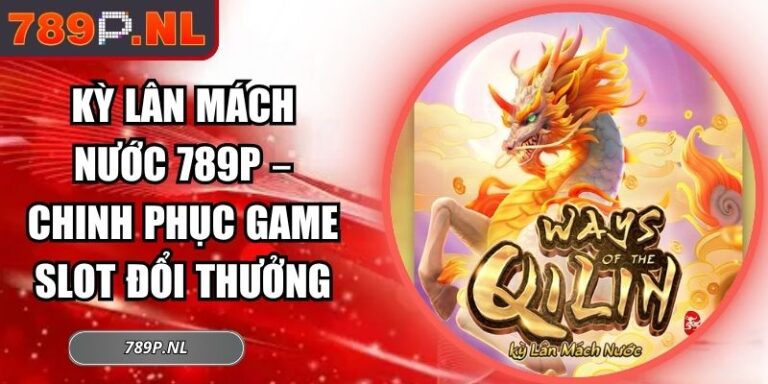 Kỳ Lân mách Nước 789P