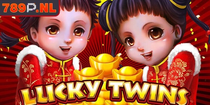 Giới thiệu nổ hũ Lucky Twins 789P
