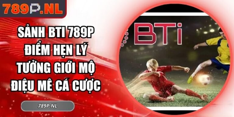 Sảnh BTI 789P