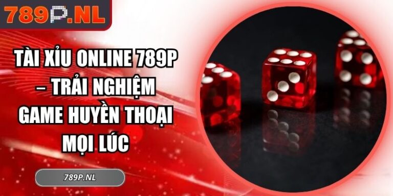 Tài xỉu online 789P