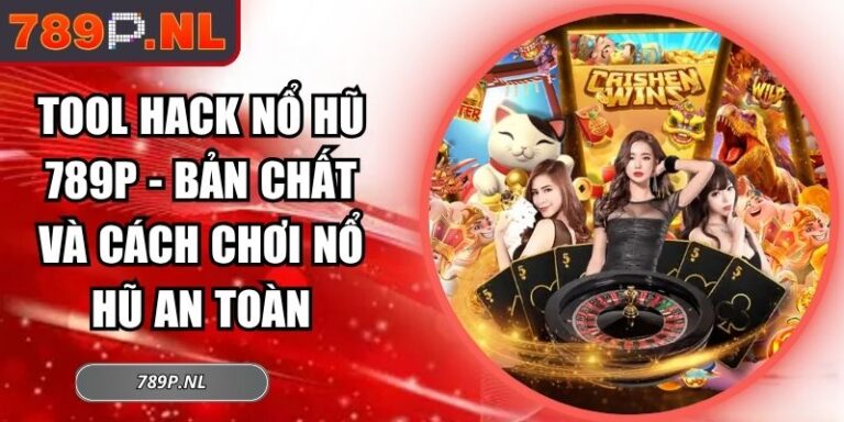 Tool hack nổ hũ 789P