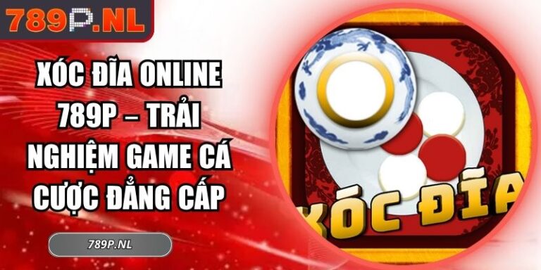 Xóc đĩa online 789P